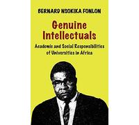 Genuine Intellectuals: Academic and Social Responsibilities of Universities in Africa