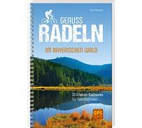 Genussradeln im Bayerischen Wald: 33 Erlebnis-R, Neumann.