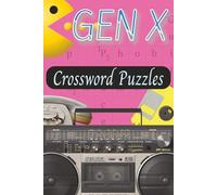GenX Crossword: Gen X Crossword Adventure: 25 Puzzles Featuring Movies, Music, Toys, and Trends