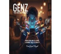 "GENZ: THE DIGITAL PIONEERS": ''TRAPPED IN A SCREEN, LOST IN A DREAM."