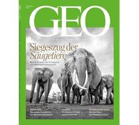 GEO 02/2025 - Siegeszug der Säugetiere: Seh die Welt mit anderen Augen