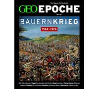GEO Epoche 131/2025 - Der Bauernkrieg: Das Magazin für Geschichte