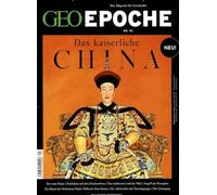 Geo – GEO Epoche 93/2018 – Das kaiserliche China – Magazine