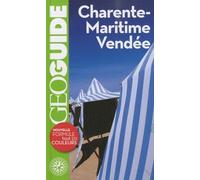 Geo Guide France Metropolitaine: Charente-Maritime Vendee