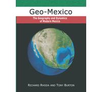 Geo-Mexico, the geography and dynamics of modern Mexico