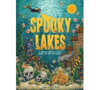 Geo Rutherford - Spooky Lakes 25 Strange and Mysterious Lakes that D - B245z