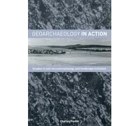 Geoarchaeology in Action: Studies in Soil Micromorphology and Landscape Evolution