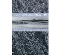 Geoarchaeology in Action: Studies in Soil Micromorphology and Landscape Evolution
