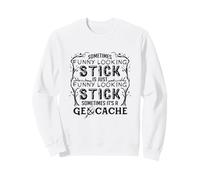 Geocache Treasure Hunting Joke Geocachers Sweatshirt
