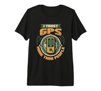Geocaching Geocache I Trust GPS More Than People Premium T-Shirt