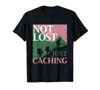 Geocaching Geocache Not Lost Just Caching T-Shirt