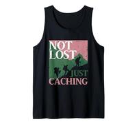Geocaching Geocache Not Lost Just Caching Tank Top
