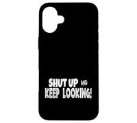Geocaching Humor Shut Up Keep Looking Geocaching Case for iPhone 16 Plus