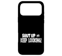 Geocaching Humor Shut Up Keep Looking Geocaching Case for iPhone 17 Pro Max