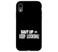 Geocaching Humor Shut Up Keep Looking Geocaching Case for iPhone XR