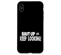 Geocaching Humor Shut Up Keep Looking Geocaching Case for iPhone XS Max