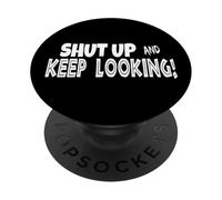 Geocaching Humor Shut Up Keep Looking Geocaching PopSockets Adhesive PopGrip