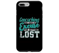 Geocaching Now I have an excuse to get lost Case for iPhone 7 Plus/8 Plus
