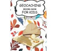 Geocaching Record Book for Kids: Great Journal for your Geocache Adventures and finds. Suitable for Kids and Adults who are interested in Geocaching.