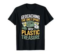 Geocaching The Only Sport with Plastic Treasure Hiker T-Shirt