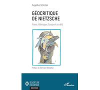 Géocritique de Nietzsche: France, Allemagne, Europe et au-delà (Ouverture Philosophique)