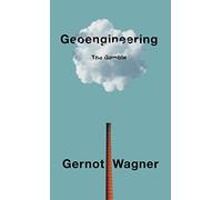 Geoengineering: The Gamble