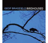 Geof Bradfield - Birdhoused