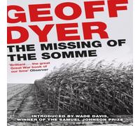 Geoff Dyer The Missing of the Somme Paperback Book Geoff Dyer Multicolor