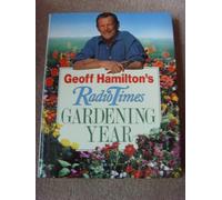 Geoff Hamilton's "Radio Times" Gardening Year (Network Books)