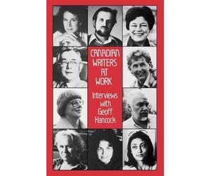 Geoff Hancock Canadian Writers at Work (Paperback)
