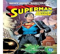 Geoff Johns Superman: Secret Origin: (New Edition) Paperback Book Geoff Johns Multicolor