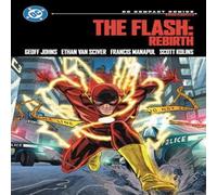 Geoff Johns The Flash: Rebirth: DC Compact Comics Edition Paperback Book Geoff Johns Multicolor