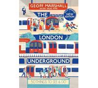 Geoff Marshall The London Underground : 50 Things To See & Do Paperback Book Geoff Marshall Multicolor