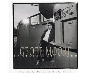 Geoff Moore - Familiar Stranger