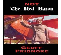 Geoff Pridmore Not The Red Baron Paperback Book Geoff Pridmore Multicolor