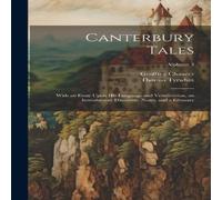 Geoffrey Chaucer Canterbury Tales; With an Essay Upon his Language and Geoffrey Chaucer Multicolor