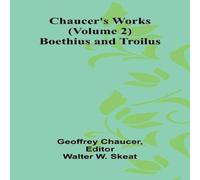 Geoffrey Chaucer Chaucer's Works (Volume 2) Boethius & Troilus Paperback Book Geoffrey Chaucer Multicolor