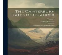 Geoffrey Chaucer The Canterbury Tales of Chaucer: Completed in a Modern Version; Geoffrey Chaucer Multicolor