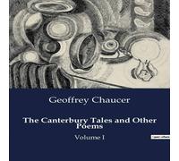 Geoffrey Chaucer The Canterbury Tales & Other Poems:A Comprehensive Exploration Geoffrey Chaucer Multicolor