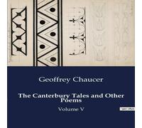 Geoffrey Chaucer The Canterbury Tales & Other Poems:A Comprehensive Exploration Geoffrey Chaucer Multicolor