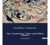 Geoffrey Chaucer The Canterbury Tales & Other Poems:A Journey Through Medieval Geoffrey Chaucer Multicolor