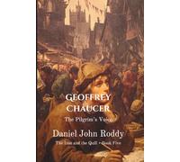 Geoffrey Chaucer: The Pilgrim's Voice (The Iron and the Quill)
