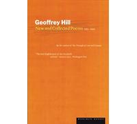 Geoffrey Hill's New and Collected Poems: 1952-1992
