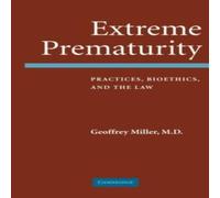 Geoffrey Miller Extreme Prematurity Hardcover Book Geoffrey Miller Multicolor