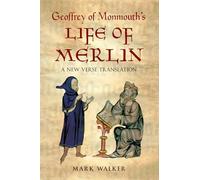 Geoffrey of Monmouth's Life of Merlin: A New Verse Translation