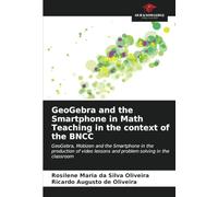 GeoGebra and the Smartphone in Math Teaching in the context of the BNCC: GeoGebra, Mobizen and the Smartphone in the production of video lessons and problem solving in the classroom