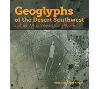 Geoglyphs of the Desert Southwest: Earthen Art as Viewed from Above