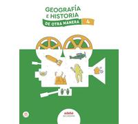 GEOGRAFÍA E HISTORIA 4 (De otra Manera)