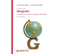 Geografía: La ciencia de los cambios sociales y ambientales