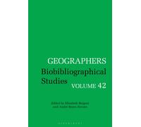 Geographers : Biobibliographical Studies, Volume 42